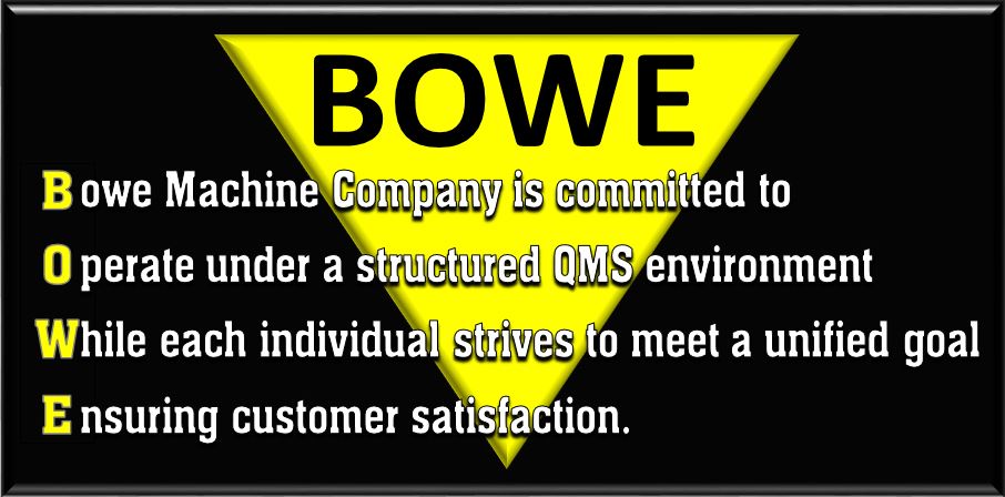 Quality | Bowe Machine Company